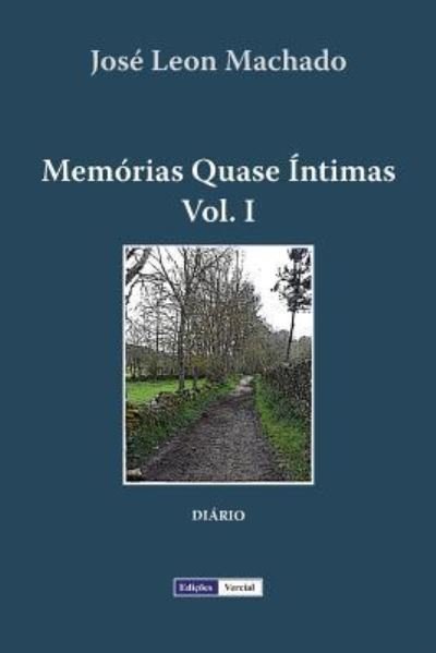 Cover for Jose Leon Machado · Memorias Quase Intimas - I - Memorias Quase Intimas (Pocketbok) (2012)