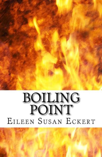 Cover for Ms Eileen Susan Eckert · Boiling Point (Paperback Book) (2013)