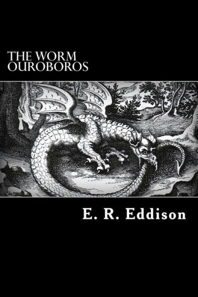 Cover for E. R. Eddison · The Worm Ouroboros (Paperback Book) (2013)