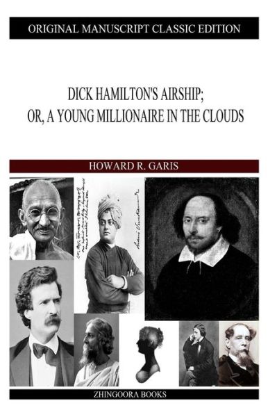 Dick Hamilton's Airship - Howard R. Garis - Books - CreateSpace Independent Publishing Platf - 9781490310497 - June 4, 2013