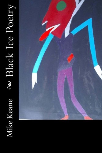 Cover for Mr Mike Keane · Black Ice Poetry (Volume 1) (Paperback Bog) (2013)
