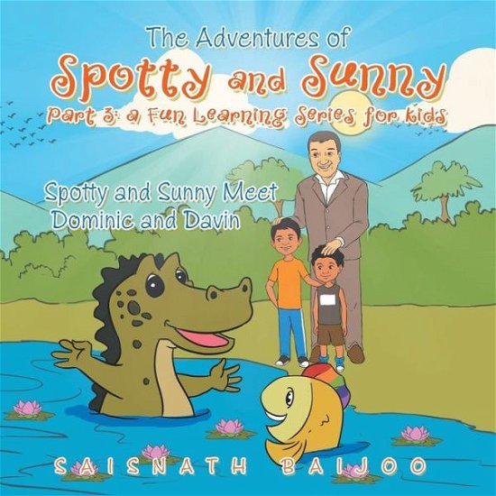 Cover for Saisnath Baijoo · The Adventures of Spotty and Sunny Part 3 (Paperback Book) (2018)