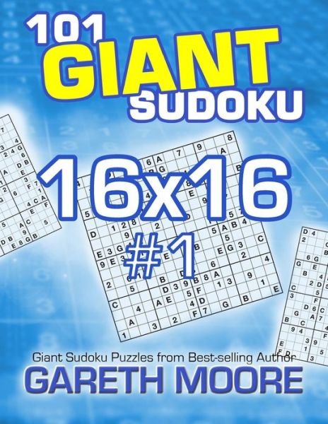 Cover for Gareth Moore · 101 Giant Sudoku 16x16 #1 (Paperback Bog) (2013)