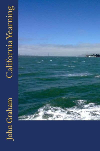 Cover for John Graham · California Yearning (Paperback Book) (2013)