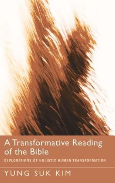 Cover for Yung Suk Kim · A Transformative Reading of the Bible (Gebundenes Buch) (2013)