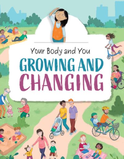 Growing and Changing - Anita Ganeri - Książki - Rosen Publishing Group - 9781499445497 - 30 lipca 2024