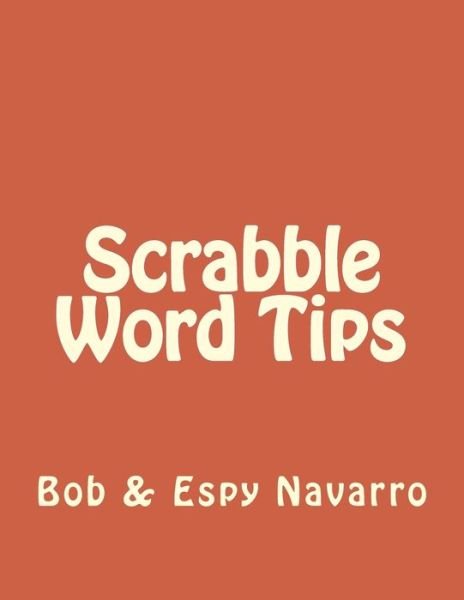 Cover for Bob &amp; Espy Navarro · Scrabble Word Tips (Paperback Book) (2014)