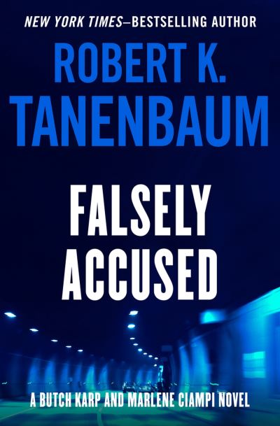 Cover for Robert K. Tanenbaum · Falsely Accused (Book) (2024)