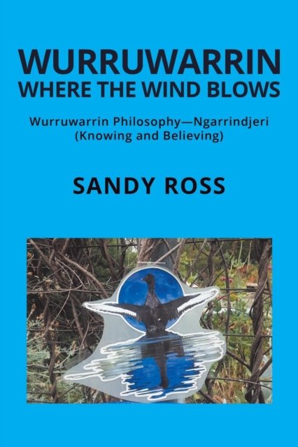 Cover for Sandy Ross · Wurruwarrin Where the Wind Blows (Paperback Book) (2018)