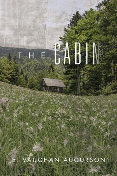Cover for E Vaughan Augurson · The Cabin (Pocketbok) (2015)