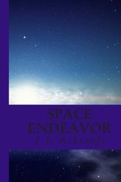 Cover for J L Ashcraft · Space Endeavor (Paperback Book) (2015)