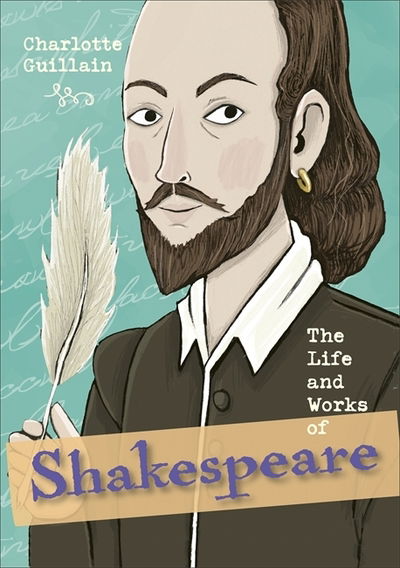 Reading Planet KS2 - The Life and Works of Shakespeare - Level 7: Saturn / Blue-Red band - Rising Stars Reading Planet - Charlotte Guillain - Books - Rising Stars UK Ltd - 9781510452497 - January 31, 2020