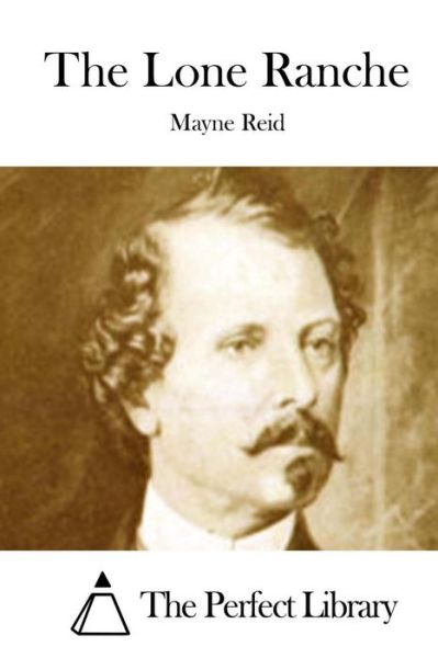 Cover for Mayne Reid · The Lone Ranche (Paperback Book) (2015)