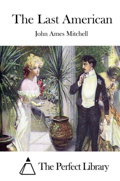 Cover for John Ames Mitchell · The Last American (Paperback Book) (2015)