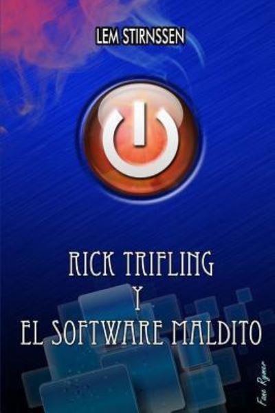Cover for Lem Stirnssen · Rick Trifling y el software maldito (Paperback Book) (2016)