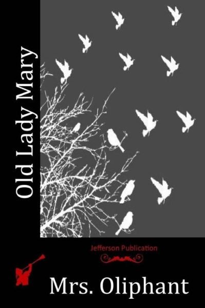 Cover for Mrs Oliphant · Old Lady Mary (Paperback Book) (2015)
