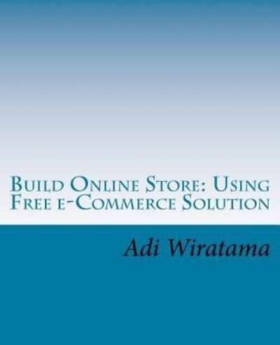 Cover for Adi Wiratama · Build Online Store (Pocketbok) (2015)