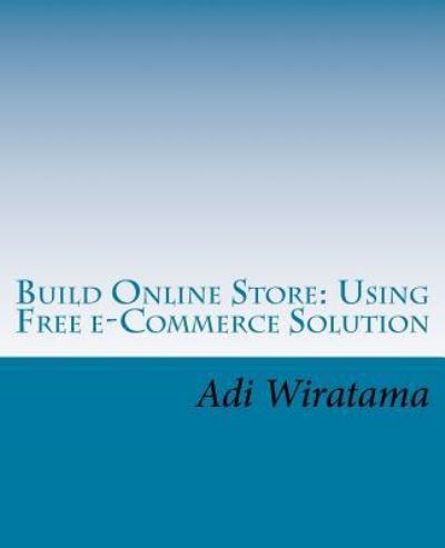 Cover for Adi Wiratama · Build Online Store (Pocketbok) (2015)