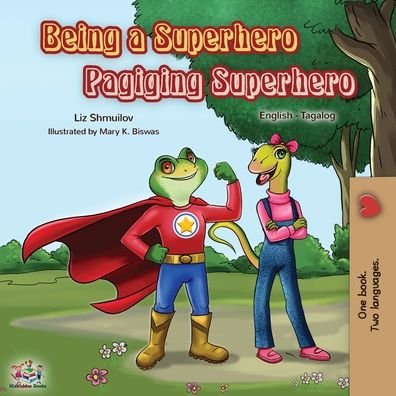 Cover for Kidkiddos Books · Being a Superhero Pagiging Superhero: English Tagalog Bilingual Book - English Tagalog Bilingual Collection (Paperback Book) (2019)