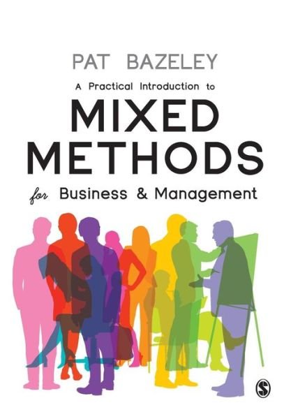 Cover for Bazeley, Pat (Western Sydney University, Australia) · A Practical Introduction to Mixed Methods for Business and Management (Paperback Book) (2018)