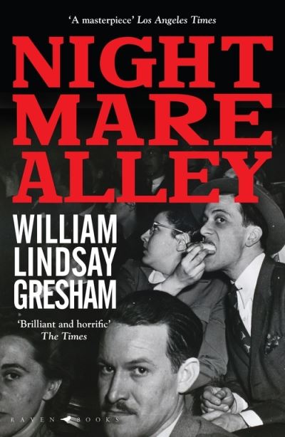 Nightmare Alley: The rediscovered American noir classic, soon to be a major motion picture - William Lindsay Gresham - Książki - Bloomsbury Publishing PLC - 9781526628497 - 9 listopada 2023