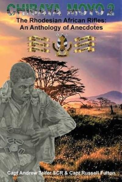 Cover for Telfer &amp; Fulton, · Chibaya Moyo 2 : The Rhodesian African Rifles (Paperback Bog) (2019)