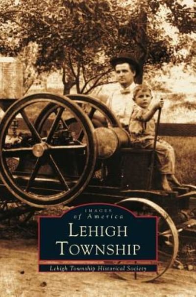 Cover for Lehigh Township Historical Society · Lehigh Township (Hardcover Book) (2002)