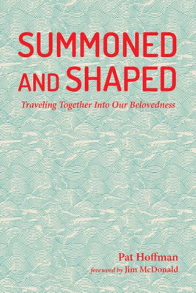 Cover for Pat Hoffman · Summoned and Shaped (Book) (2018)