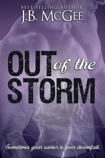 J B McGee · Out of the Storm (Taschenbuch) (2016)