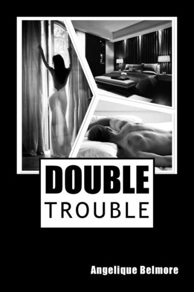 Cover for Angelique Belmore · Double Trouble (Paperback Book) (2016)