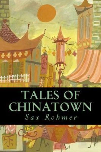 Cover for Professor Sax Rohmer · Tales of Chinatown (Paperback Book) (2016)