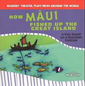 Cover for Joanne Randolph · How Maui Fished Up the Great Island: A Play Based on a Hawaiian Folktale (Paperback Book) (2018)