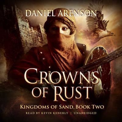 Cover for Daniel Arenson · Crowns of Rust Lib/E (CD) (2017)