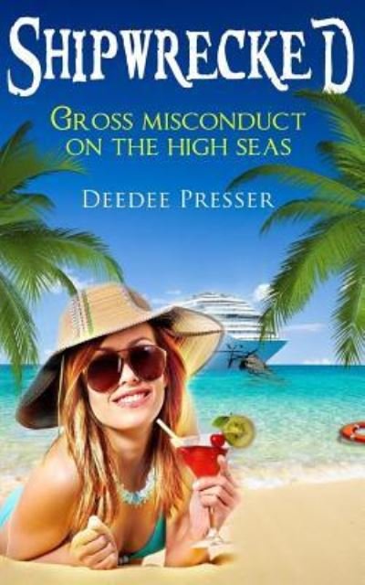Cover for Deedee Presser · Shipwrecked (Pocketbok) (2016)