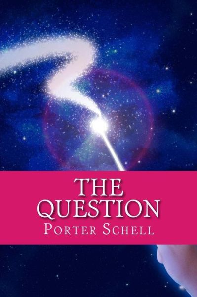 Cover for Porter Schell · The Question (Paperback Book) (2016)