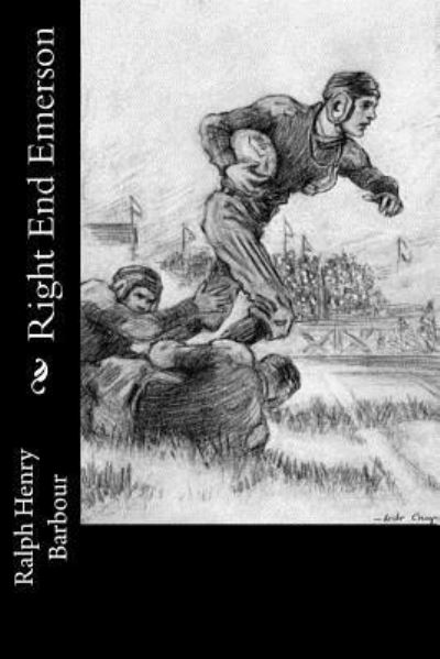 Cover for Ralph Henry Barbour · Right End Emerson (Paperback Book) (2016)