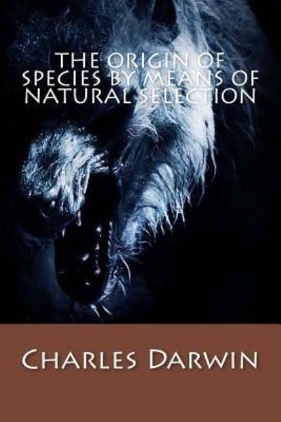 Cover for Charles Darwin · The Origin of Species by Means of Natural Selection (Pocketbok) (2017)