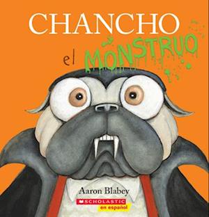 Cover for Aaron Blabey · Pig The Monster (Pig The Pug) (Spanish Edition) (Chancho El Pug) (Book) [Spanish edition] (2025)