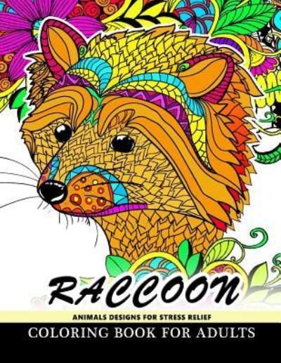 V Art · Raccoon Animals Designs For Stress Relief coloring book for adults (Paperback Book) (2017)