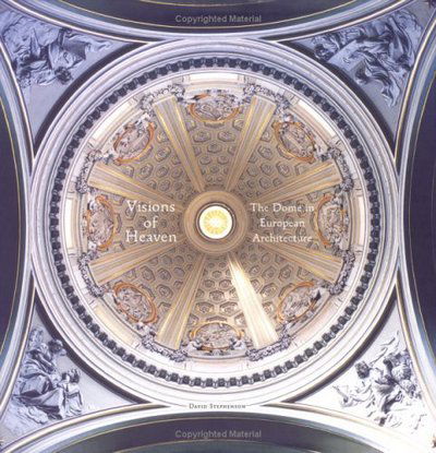 Cover for David Stephenson · Visions of Heaven: The Dome in European Architecture (Hardcover Book) (2005)