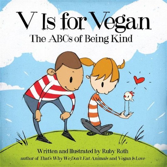 Cover for Ruby Roth · V Is for Vegan: The ABCs of Being Kind (Hardcover Book) (2013)