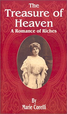 Cover for Marie Corelli · The Treasure of Heaven: a Romance of Riches (Taschenbuch) (2001)