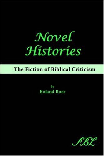 Cover for Roland Boer · Novel Histories: the Fiction of Biblical Criticism (Pocketbok) (1997)