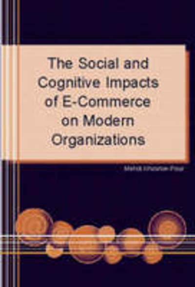 Cover for Mehdi Khosrow-pour · The Social and Cognitive Impacts of e-Commerce on Modern Organizations (Hardcover Book) [Illustrated edition] (2003)