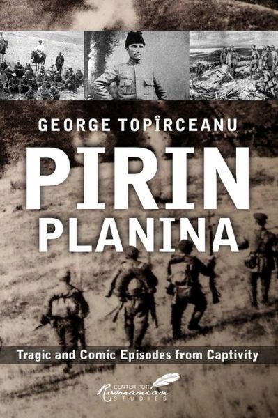 Cover for George Topirceanu · Pirin Planina: Tragic and Comic Episodes from Captivity - Classics of Romanian Literature (Hardcover Book) (2023)