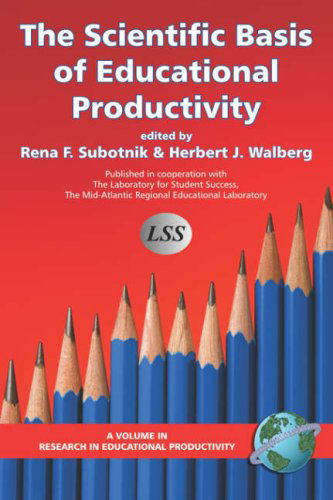 Cover for Rena Faye Subotnik (Editor) Herbert J. Walberg · Scientific Basis of Educational Productivity (Research in Educational Productivity) (Paperback Book) (2006)