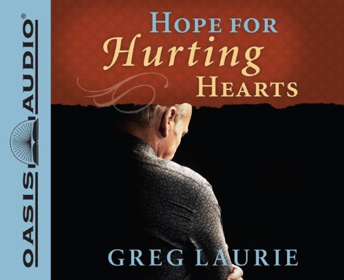 Cover for Greg Laurie · Hope for Hurting Hearts (Audiobook (CD)) [Unabridged edition] (2011)