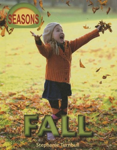 Fall (Seasons) - Stephanie Turnbull - Books - Smart Apple Media - 9781599208497 - 2013