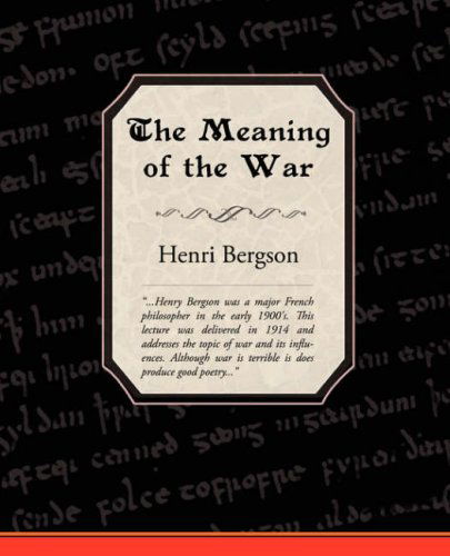 Cover for Henri Louis Bergson · The Meaning of the War (Pocketbok) (2008)