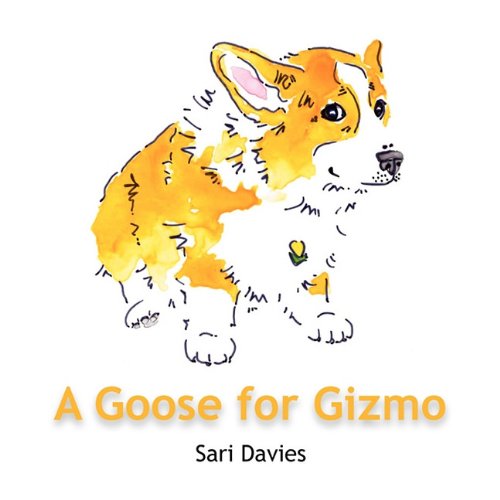 Cover for Sari Davies · A Goose for Gizmo (Paperback Book) (2010)